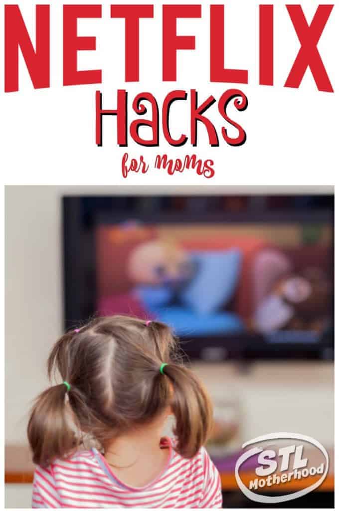 netflix hacks for moms