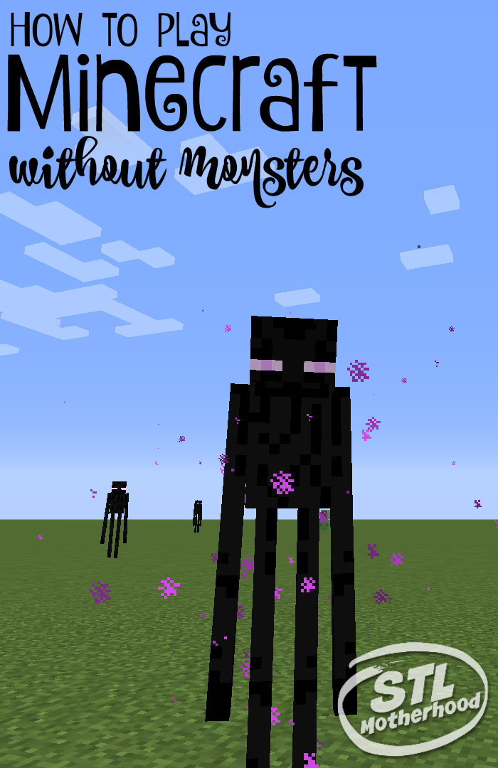 how to play Minecraft without Monsters