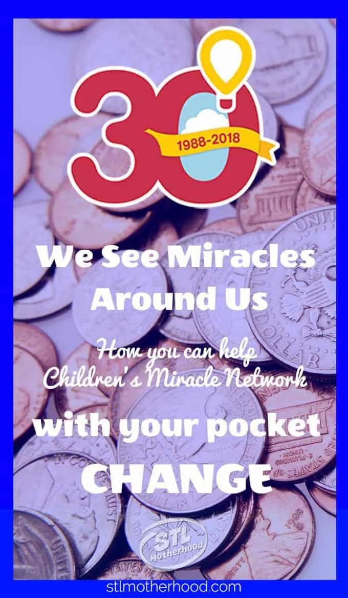 Pinterest image of coins with overlay: We see Miracles around us, how you can help Children's Miracle Network with your pocket change. 