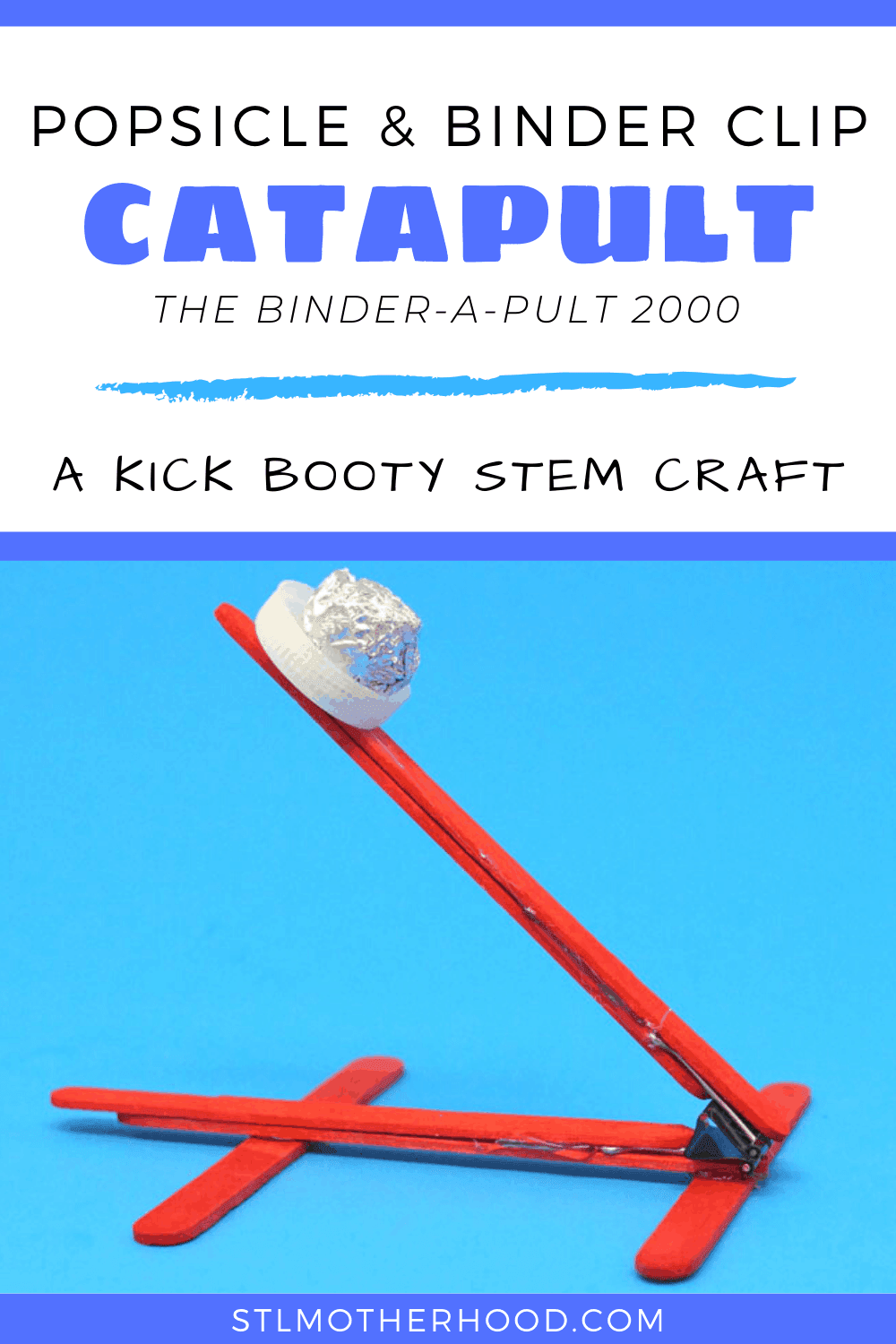 Build a Popsicle Stick Catapult with Binder Clips - stlMotherhood