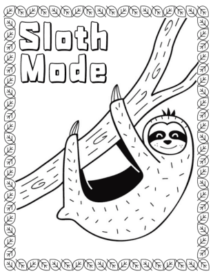 Sloth on a branch, leaf border and saying Sloth Mode