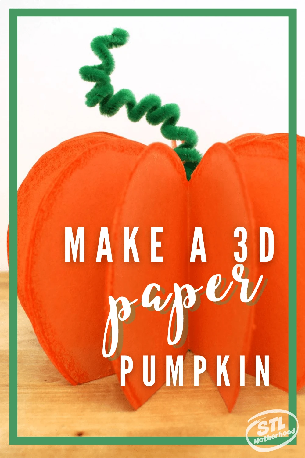 3D Paper Pumpkin Craft For Kids - StlMotherhood